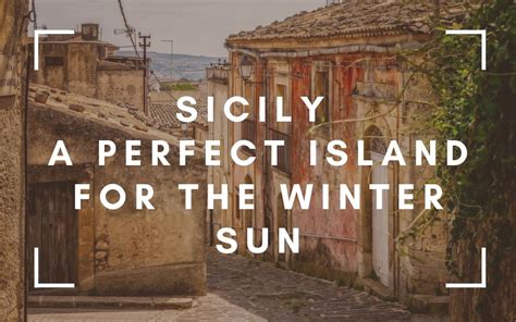 Escaping Winter in Sicily | A Perfect Island For The Winter Sun - The Travel Blogs