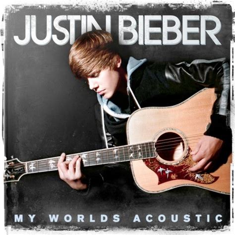 Justin Bieber: My Worlds Acoustic « American Songwriter