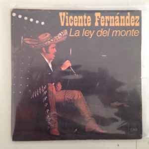 Vicente Fernández – La Ley Del Monte (1977, Vinyl) - Discogs