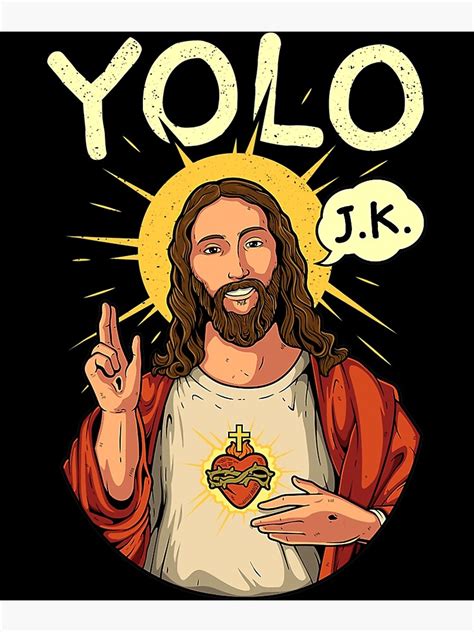 "Jesus Christ YOLO JK Meme Funny Christian Easter" Art Print for Sale by gargantuanintes | Redbubble