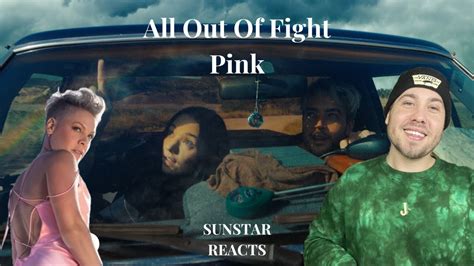 P!NK - All Out Of Fight (Official Video) REACTION #pink - YouTube