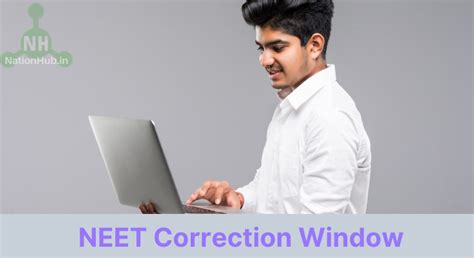 NEET Correction Window 2024 Last Date ‣ Process, What Can be Changed