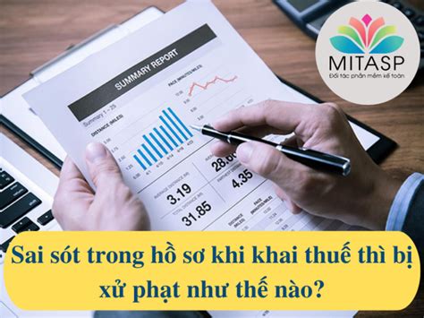 Sai sót trong hồ sơ khi khai thuế thì bị xử phạt như thế nào?