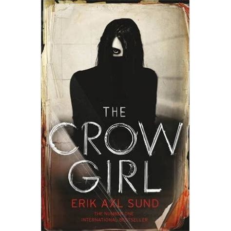 The Crow Girl by Erik Axl Sund — Reviews, Discussion, Bookclubs, Lists