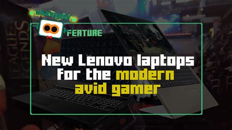For The Modern Avid Gamer: Lenovo Reveals IdeaPad 330, Legion Y530 – What's A Geek