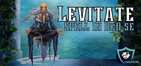 Levitate 5e Spell Stats DnD (2024) Guide