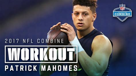 Patrick Mahomes' 2017 Combine Workout