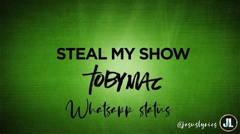 TobyMac - Steal My Show (Lyrics) Jesus whatsappstatus | Jesus Lyrics ️ ...