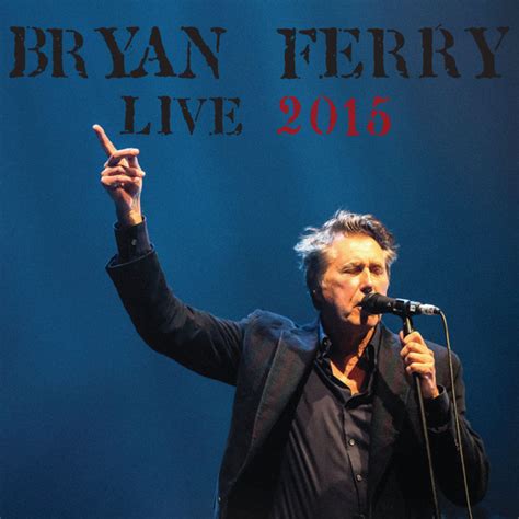 Bryan Ferry - Live 2015 (2016, CD) | Discogs