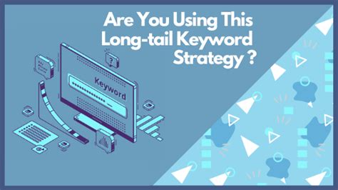 Long-Tail Keyword Research Strategy: The Best Method In 2020