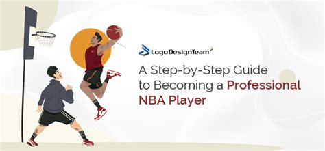 A Step-by-Step Guide to Becoming a Professional NBA Player - Logo ...