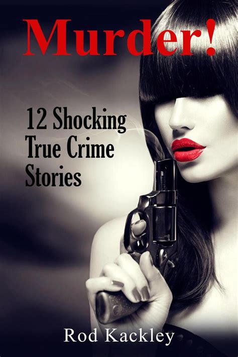 Read Murder! 12 Shocking True Crime Stories Online by Rod Kackley | Books