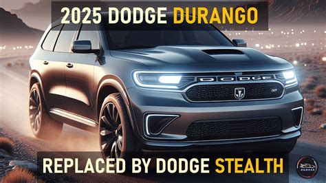 2025 DODGE DURANGO REPLACEMENT- STEALTH: WHAT WE KNOW SO FAR? - YouTube