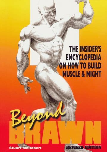 Beyond brawn : the insider's encyclopedia on how to build muscle ...