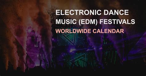 EDM Festivals 2023-2024 | Electronic Dance Music Worldwide | DanceUs.org