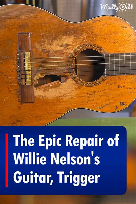 The Epic Repair of Willie Nelson’s Guitar, Trigger – Madly Odd!