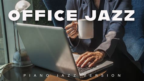 Office Jazz | Piano Music | Relax Music - YouTube