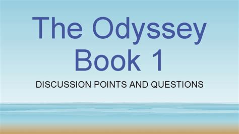 The Odyssey Book 1 DISCUSSION POINTS AND QUESTIONS