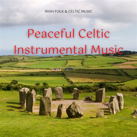 Peaceful Celtic Instrumental Music - Album by Irish & Celtic Folk ...