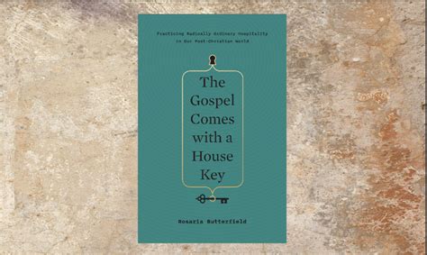 Book Review: The Gospel Comes with a House Key, by Rosaria Butterfield ...