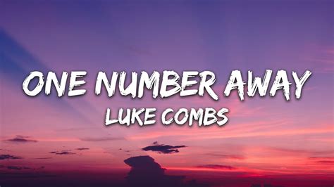 Luke Combs - One Number Away ( Lyrics ) - YouTube