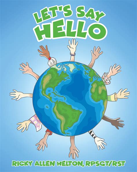 Author Ricky Allen Helton's New Book 'Let's Say Hello' is an ...