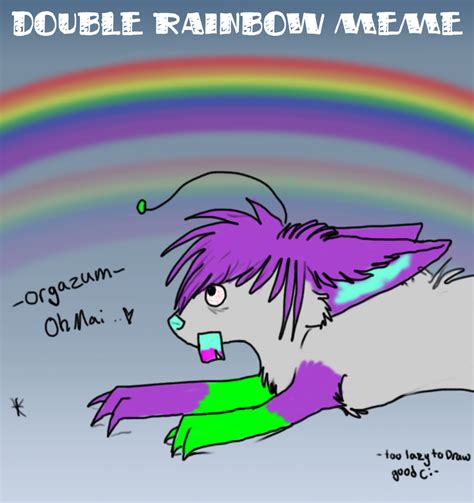 DOUBLE RAINBOW Meme xD by Wolfen107 on DeviantArt