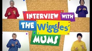 Interview with The Wiggles' Mums (2009) | Doovi