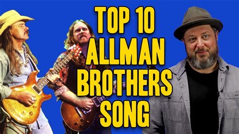 Top 10 Allman Brothers Songs | Marty Schwartz - YouTube