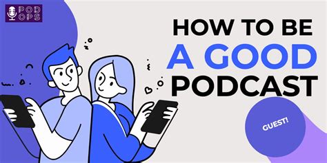 How To Be A Good Podcast Guest | PodOps