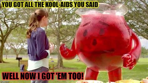 Kool Aid Man Meme Generator - Captions Quotes