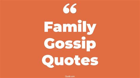 7 Stop The Family Gossip: 120 Quotes About Family Gossip To Stop It In Its Tracks