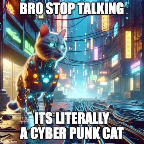 cyberpunk cat - Imgflip