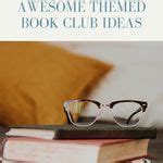 19 Unique and Totally Awesome Themed Book Club Ideas | Book Riot