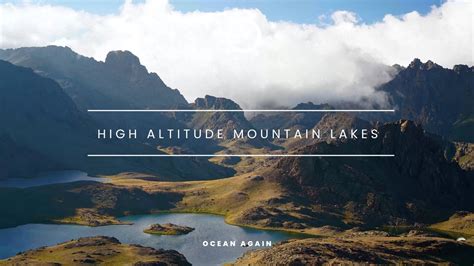 High altitude mountain lakes in nature - YouTube