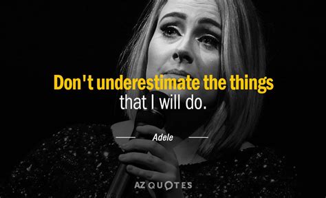 TOP 25 QUOTES BY ADELE (of 115) | A-Z Quotes