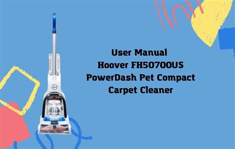 Hoover Dash Pet Carpet Cleaner Manual