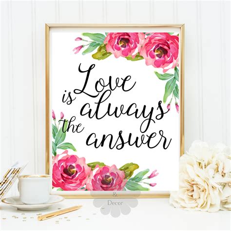 Love is always the answer quote print typography floral art