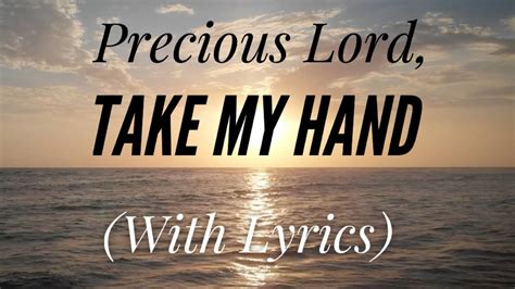 Precious Lord Take My Hand (with lyrics) - The most Beautiful and Peaceful Hymn - YouTube Music