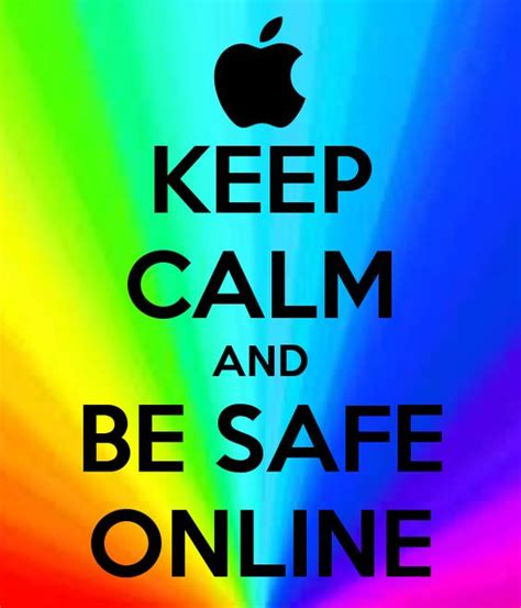 KEEP CALM AND BE SAFE ONLINE | Be safe think safe | Pinterest | Keep calm, Fun and Ps