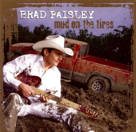 Brad Paisley - Mud On The Tires - hitparade.ch