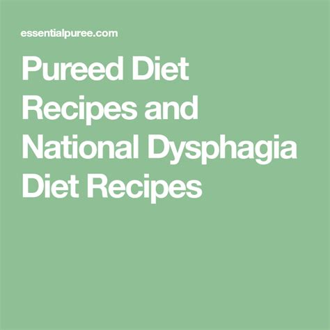 Pureed Diet Recipes and National Dysphagia Diet Recipes | Dysphagia diet, National dysphagia ...