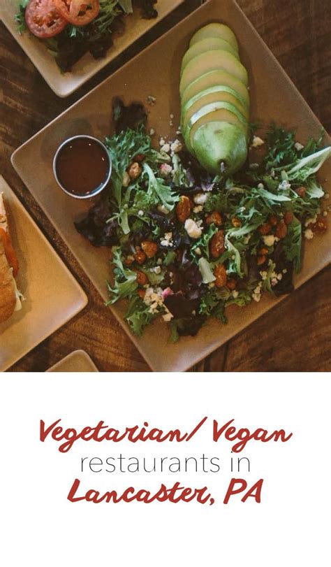 Vegetarian/ Vegan Friendly Restaurants in Lancaster, PA | Vegan friendly restaurants, Vegan ...