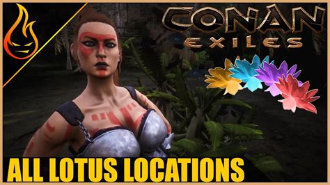 All Lotus Flower Locations Conan Exiles 2018 Beginner Tips - YouTube