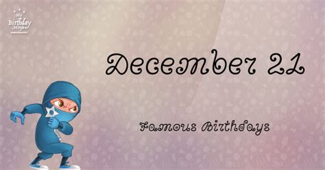 Who Was Born On My Birthday? December 21 Famous Birthdays