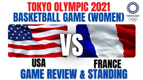 USA VS FRANCE | TOKYO OLYMPIC 2020 BASKETBALL GAME RESULT & STANDING - YouTube