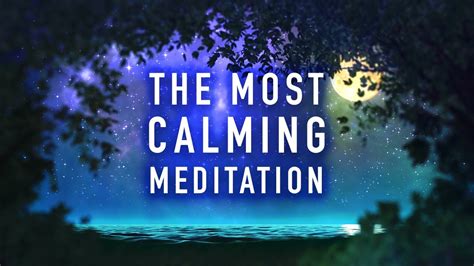 The Most Calming Guided Meditation - Relax Your Mind and Body in Less ...