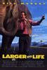 Larger Than Life Movie Poster (#1 of 3) - IMP Awards