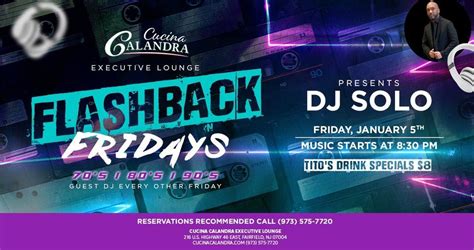 Flashback Fridays with DJ Solo, Cucina Calandra's Executive Lounge/Bar, Fairfield, January 5 ...