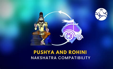 Pushya and Rohini Nakshatra Compatibility